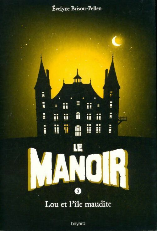 Livrenpoche : Le manoir Tome V : Lou et l'île maudite - Evelyne Brisou-Pellen - Livre