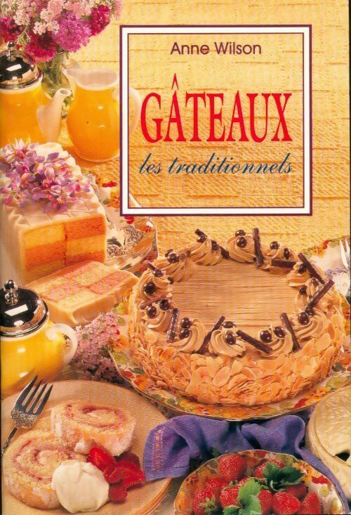 Livrenpoche : Gâteaux. Les traditionnels - Anne Wilson - Livre