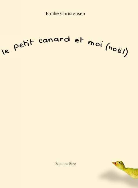 Livrenpoche : Le petit canard et moi (noël) - Emilie Christensen - Livre