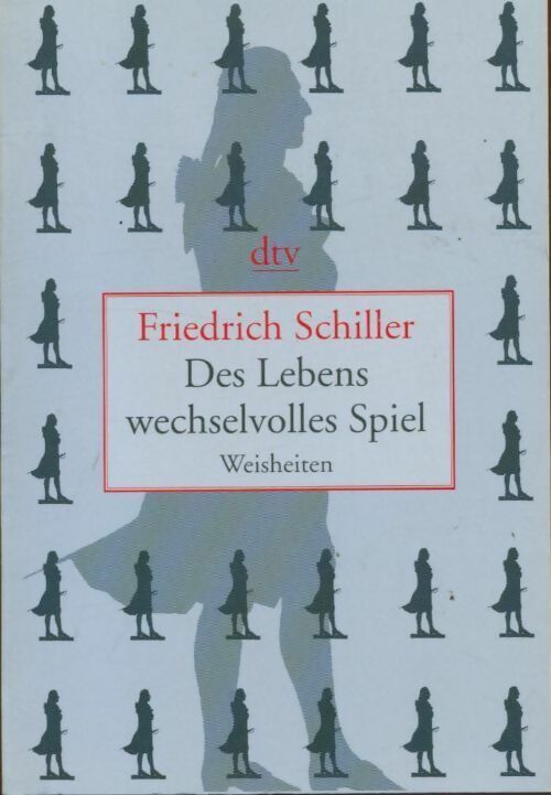 Livrenpoche : Des lebens wechselvolles spiel - Friedrich Von Schiller - Livre