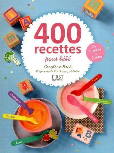 Livrenpoche : 400 recettes pour bébé - Caroline Bach - Livre