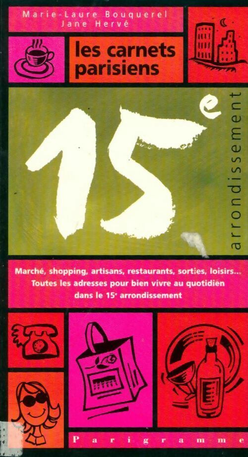 Livrenpoche : Les carnets parisiens du 15e arrondissement - Marie-Laure Bouquerel - Livre
