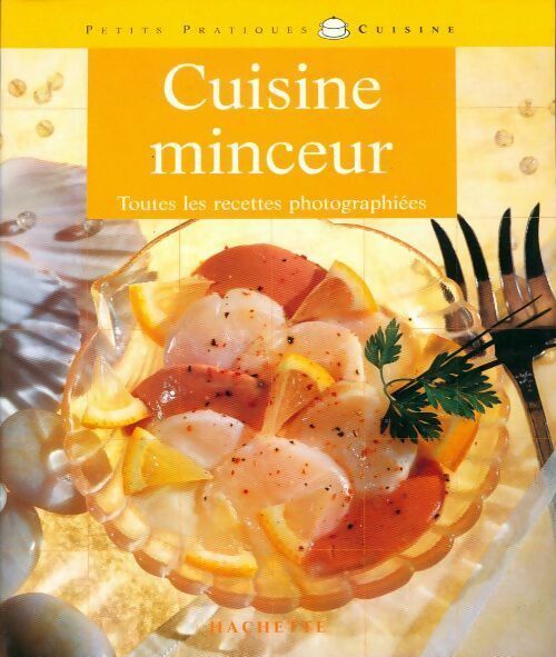 Cuisine minceur - Elisa Vergne -  Hachette pratique GF - Livre