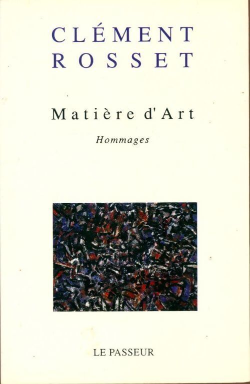 Livrenpoche : Matière d'art. Hommages - Clément Rosset - Livre