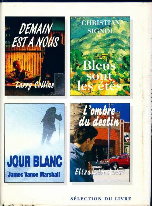 Livrenpoche : Demain est a nous / Bleus sont les étés / Jour blanc / L'ombre du destin - Collectif - Livre