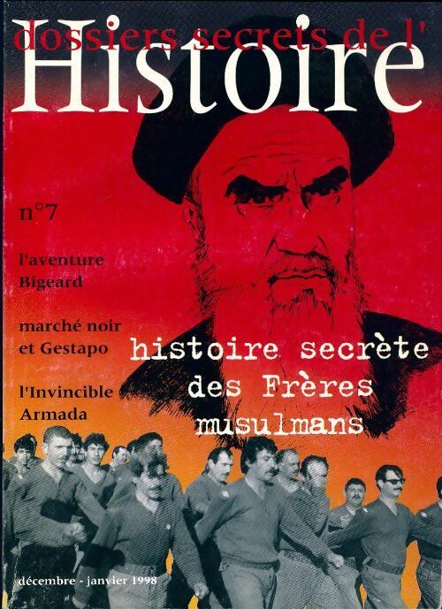 Livrenpoche : Dossiers secrets de l'histoire n°7 : Histoire secrète des frères musulmans - Collectif - Livre