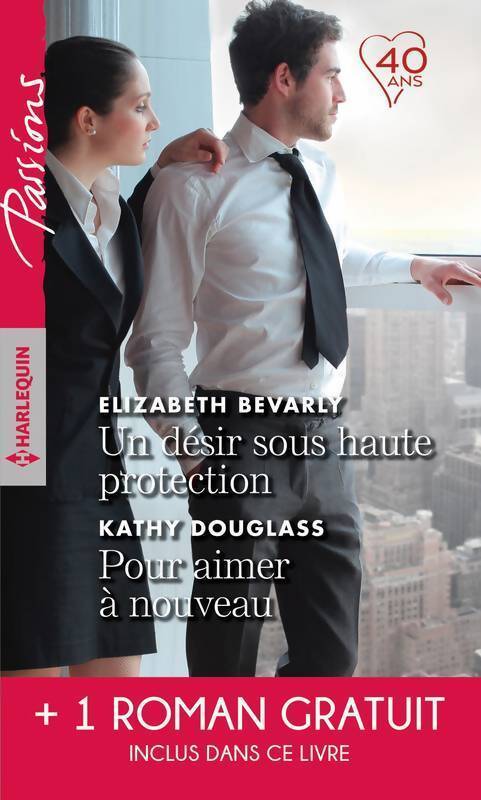 Livrenpoche : Un désir sous haute protection / Pour aimer à nouveau / Une brûlante promesse - Elizabeth Bevarly, Kathy Douglass - Livre