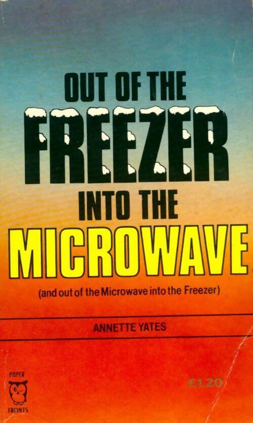 Livrenpoche : Out of the freezer into the microwave - Annette Yates - Livre