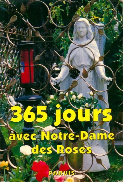 Livrenpoche : 365 jours avec Notre-Dame des Roses - André Castella - Livre