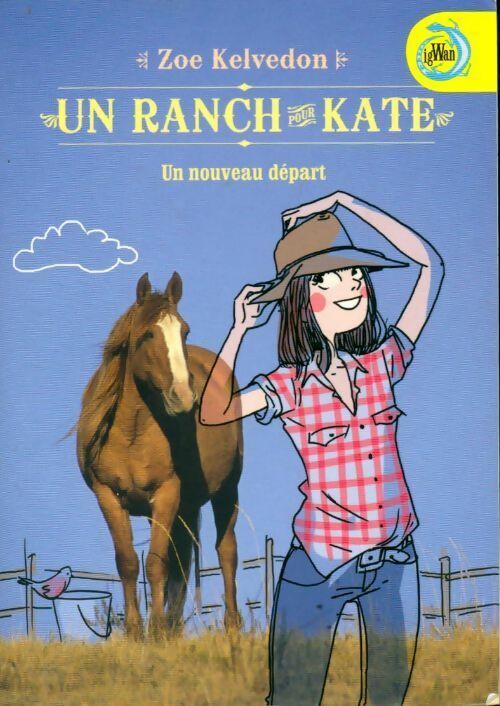 Livrenpoche : Un ranch pour Kate Tome I : Un nouveau départ - Zoé Kelvedon - Livre
