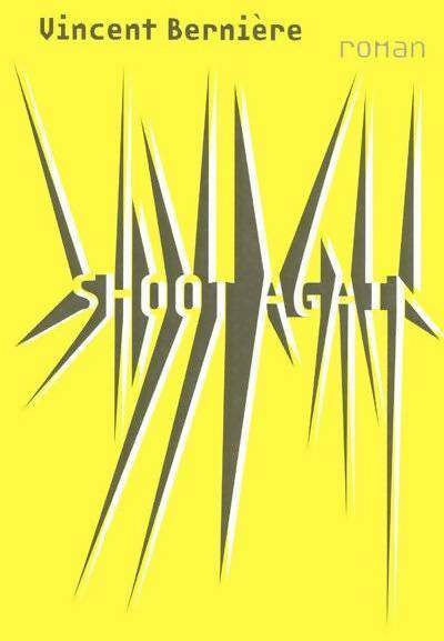 Shoot again - Vincent Bernière - Livre