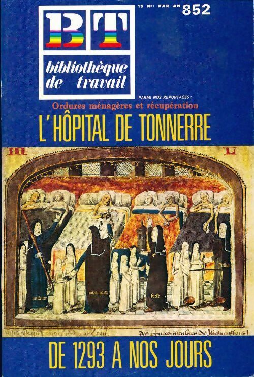 Livrenpoche : Bibliothèque de travail n°852 : L'hôpital de tonnerre - Collectif - Livre