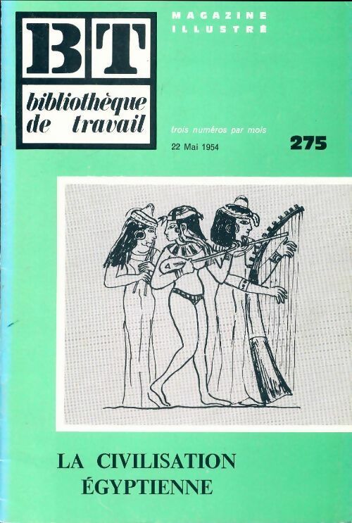 Livrenpoche : Bibliothèque de travail n°275 : La civilisation egyptienne - Collectif - Livre