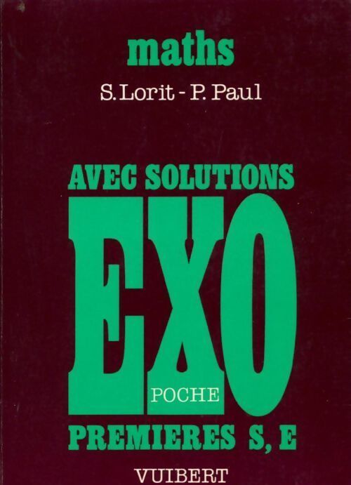 Mathématiques 1ère S, E - S. Lorit - Livre
