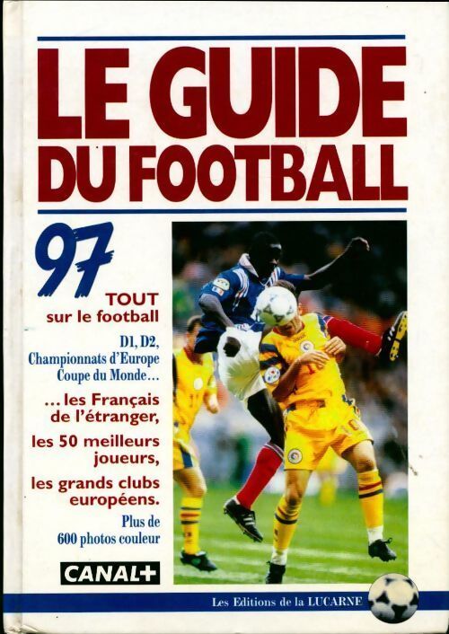 Le guide du football 1997 - Denis Chaumier - Livre