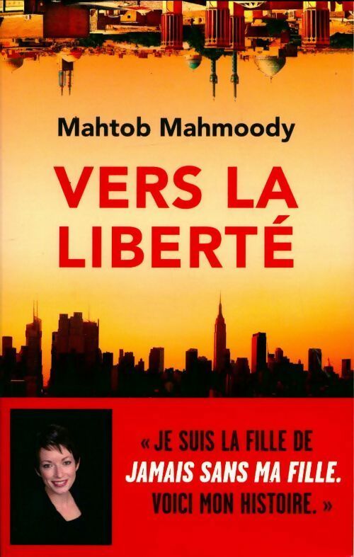 Livrenpoche : Vers la liberté - Mahtob Mahmoody - Livre