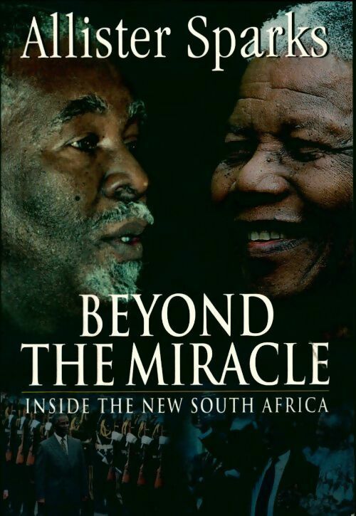 Livrenpoche : Beyond the miracle. Inside the new South Africa - Allister Sparks - Livre