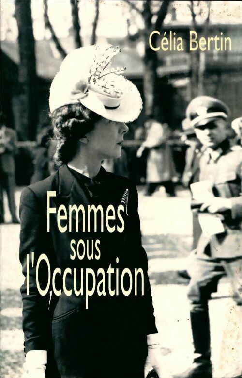 Livrenpoche : Femmes sous l'occupation - Célia Bertin - Livre