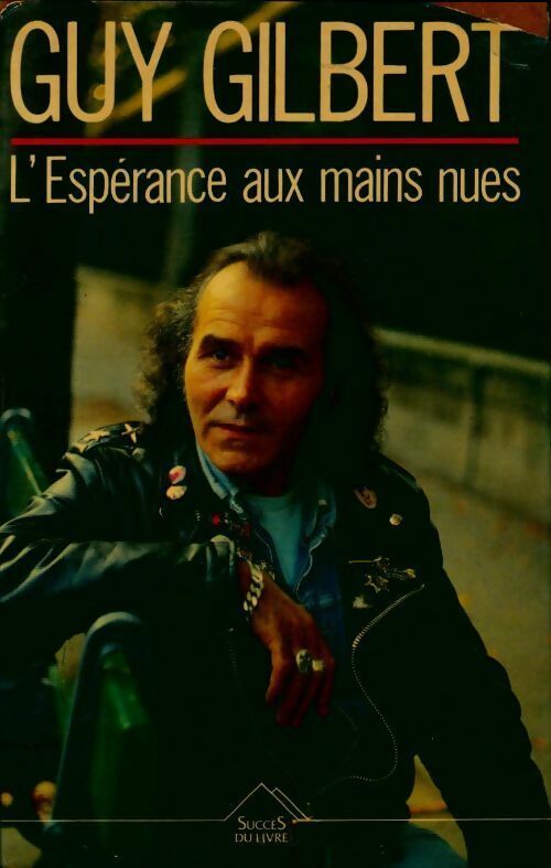 Livrenpoche : L'espérance aux mains nues - Guy Gilbert - Livre