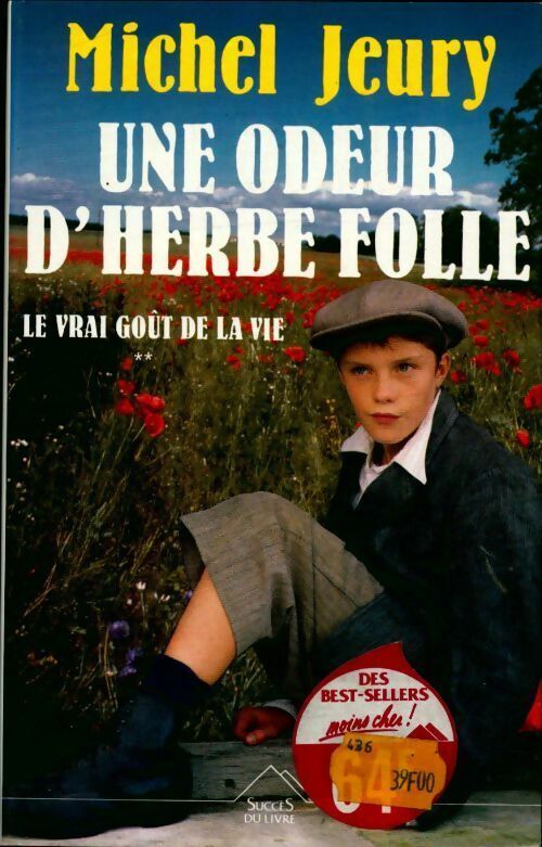 Livrenpoche : Le vrai goût de la vie Tome Ii : Une odeur d'herbe folle - Michel Jeury - Livre