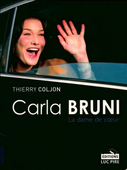 Livrenpoche : Carla bruni. La dame de coeur - Thierry Coljon - Livre