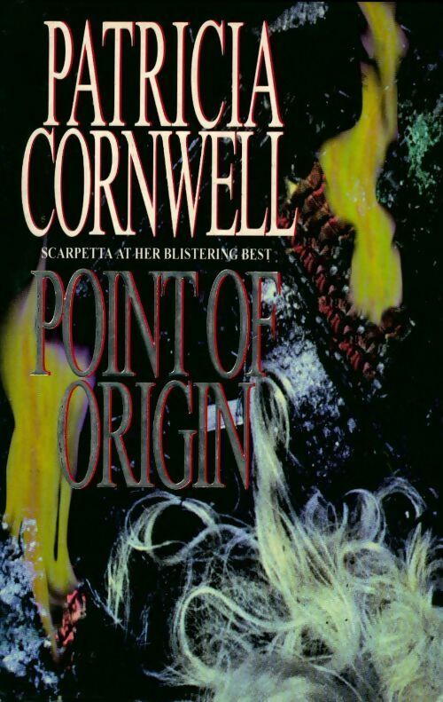 Livrenpoche : Point of origin - Patricia Daniels Cornwell - Livre