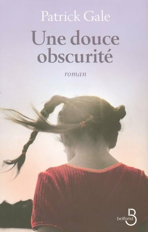 Livrenpoche : Une douce obscurité - Patrick Gale - Livre