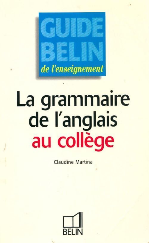 Livrenpoche : La grammaire de l'anglais au collège - Claudine Martina - Livre