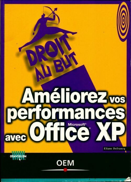 Améliorez vos performances avec office XP - Eliane Defrancq -  Eyrolles GF - Livre