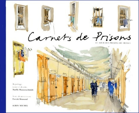 Livrenpoche : Carnets de prisons. Le tour des prisons de France - Noëlle Herrenschmidt - Livre