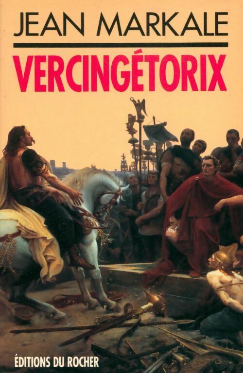 Vercingétorix - Jean Markale -  Rocher GF - Livre