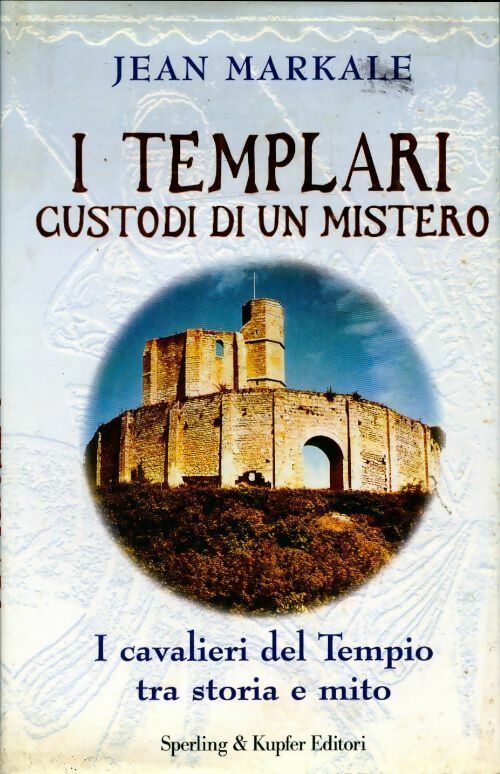 Livrenpoche : I templari custodi di un mistero - Jean Markale - Livre