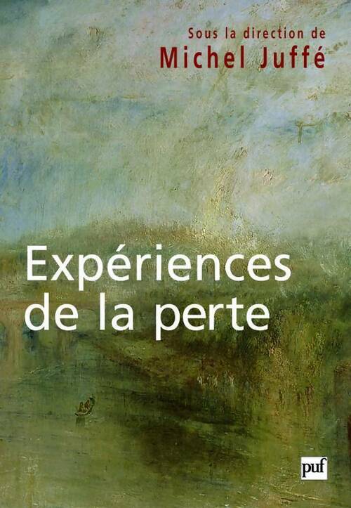 Livrenpoche : Expériences de la perte. Colloque de Cerisy-la-Salle - Michel Juffé - Livre