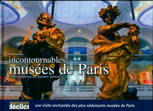 Livrenpoche : Incontournables musées de Paris - Catherine Grive - Livre