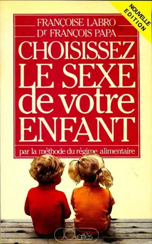 Livrenpoche : Choisissez le sexe de votre enfant par la méthode du régime alimentaire - Françoise Labro - Livre