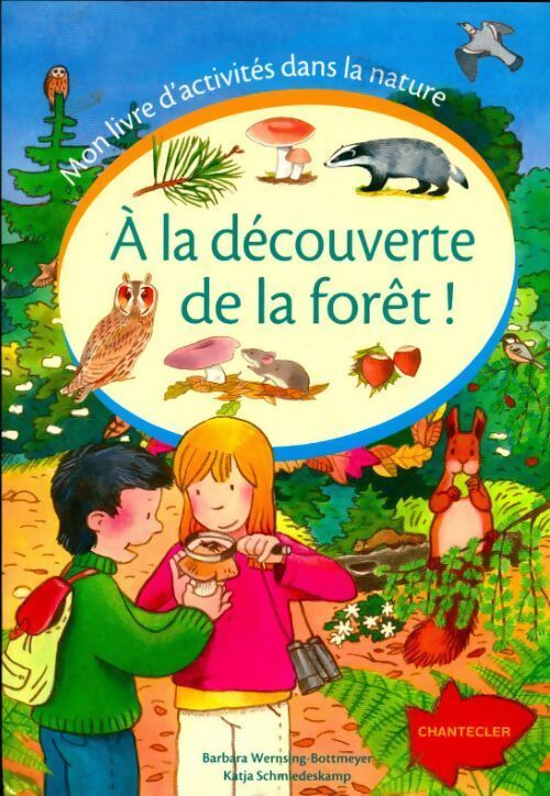 A la découverte de la forêt ! - Barbara Wernsing-Bottmeyer - Livre