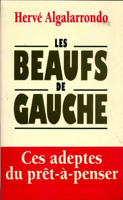 Livrenpoche : Les beaufs de gauche - Hervé Algalarrondo - Livre