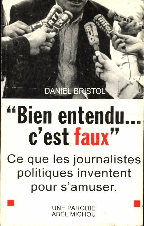 Livrenpoche : Bien entendu...c'es faux - Daniel Bristol - Livre