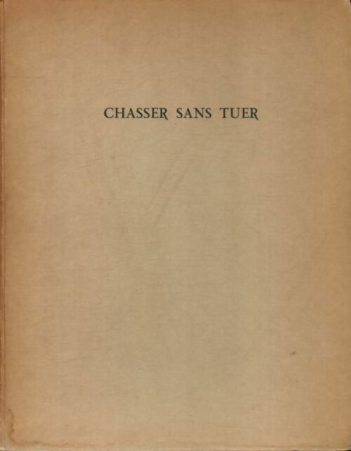 Livrenpoche : Chasser sans tuer - Henri Ulrich - Livre