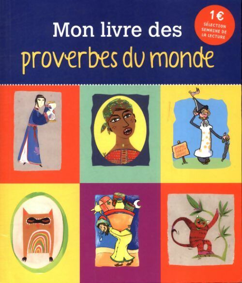 Livrenpoche : Mon livre des proverbes du monde - Collectif - Livre