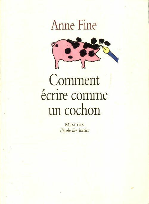 Livrenpoche : Comment écrire comme un cochon - Anne Fine - Livre