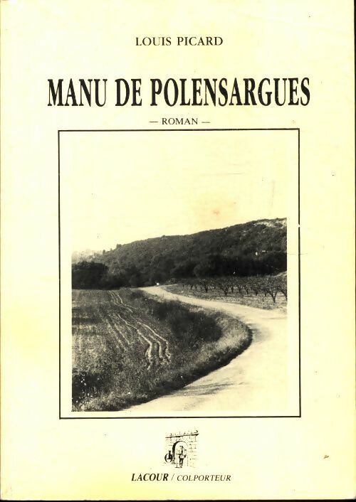 Livrenpoche : Manu de Polensargues - Louis Picard - Livre