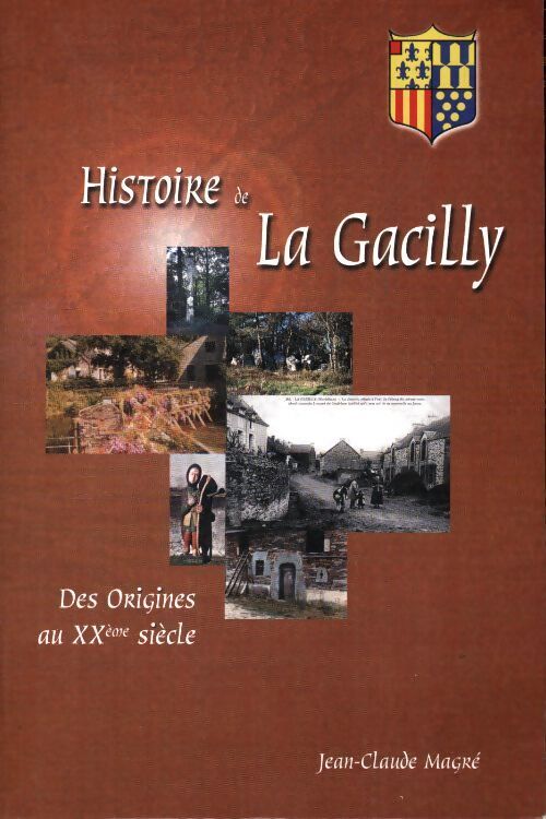 Livrenpoche : Histoire de La Gacilly - Jean-Claude Magré - Livre
