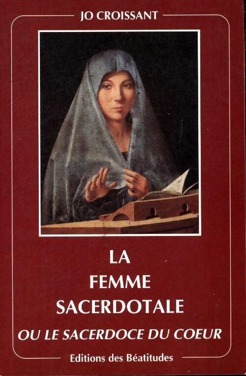 Livrenpoche : La femme ou le sacerdoce du coeur - Jo Croissant - Livre