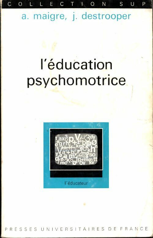 Livrenpoche : L'éducation psychomotrice - A Maigre - Livre