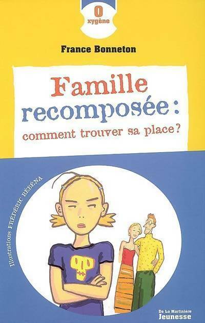 Livrenpoche : Famille recomposée : Comment trouver sa place ? - France Bonneton - Livre