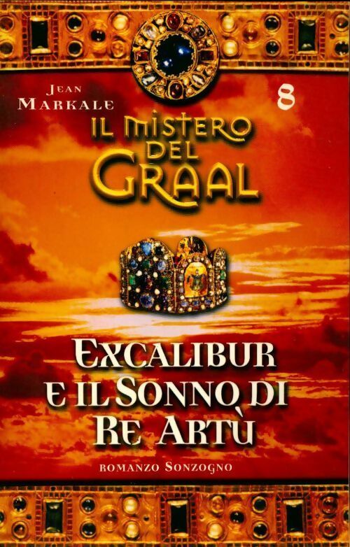 Livrenpoche : Il mistero del graal 8 : Excalibur e il sonno di re artu - Jean Markale - Livre