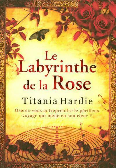 Livrenpoche : Le labyrinthe de la rose - Titiana Hardie - Livre