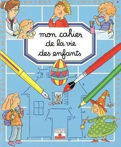 Livrenpoche : Mon cahier de la vie des enfants - Emilie Beaumont - Livre