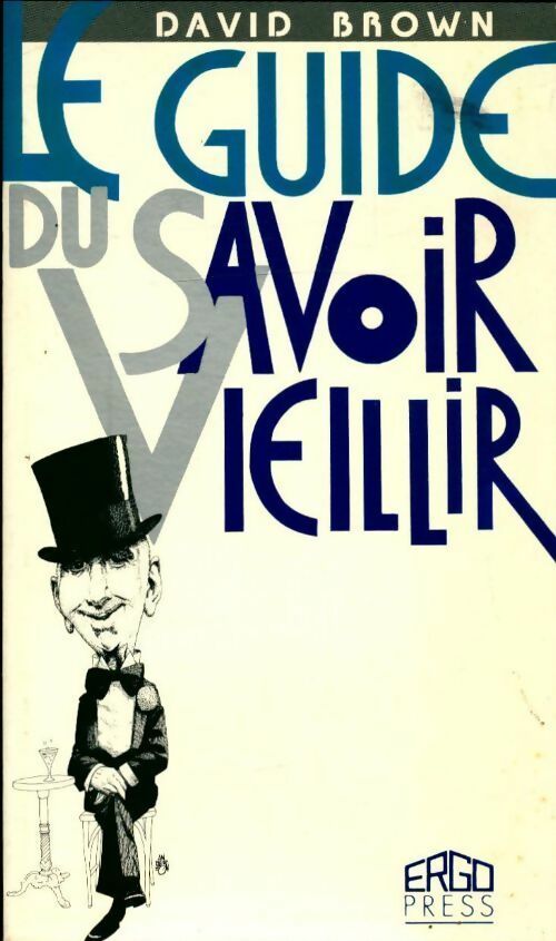 Livrenpoche : Le guide du savoir vieillir - David Brown - Livre
